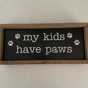 Wooden my kids have paws sign